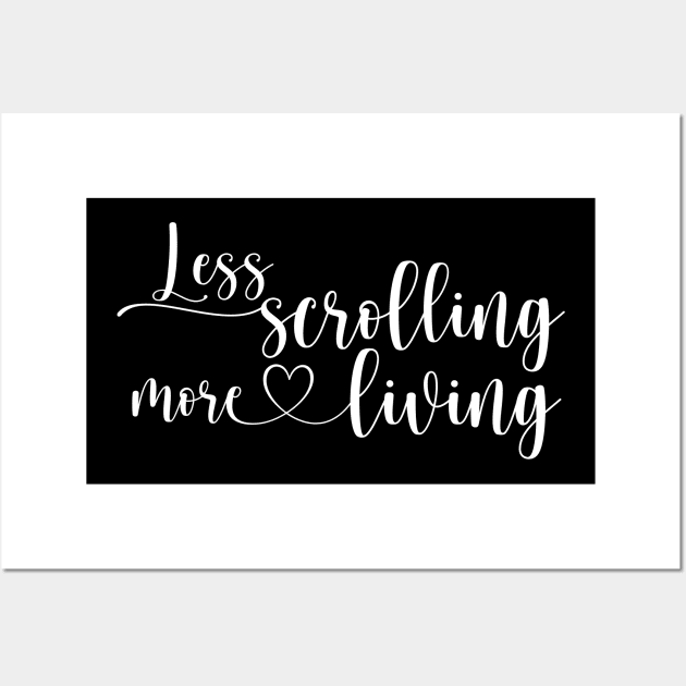 Social Media Detox - Less scrolling More living Wall Art by Purple Wings Art Studio